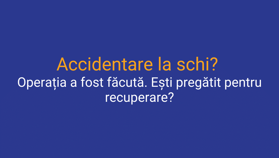 Recuperare după accidentare la schi